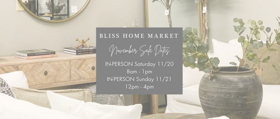 Bliss Home Market November Warehouse Sale