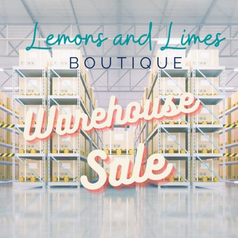 Lemons and Limes Boutique Warehouse Sale